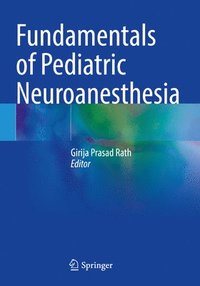 bokomslag Fundamentals of Pediatric Neuroanesthesia
