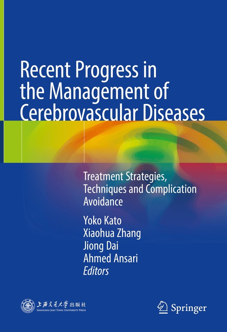 Yoko Kato, Xiaohua Zhang, Jiong Dai, Ahmed Ansari - Recent Progress in the Management of Cerebrovascular Diseases, Inbunden