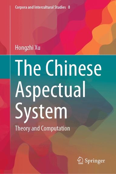Hongzhi Xu - Chinese Aspectual System, Inbunden