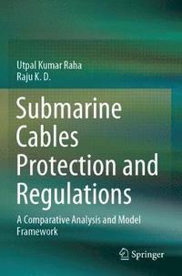 bokomslag Submarine Cables Protection and Regulations