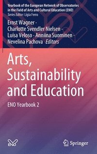 bokomslag Arts, Sustainability and Education