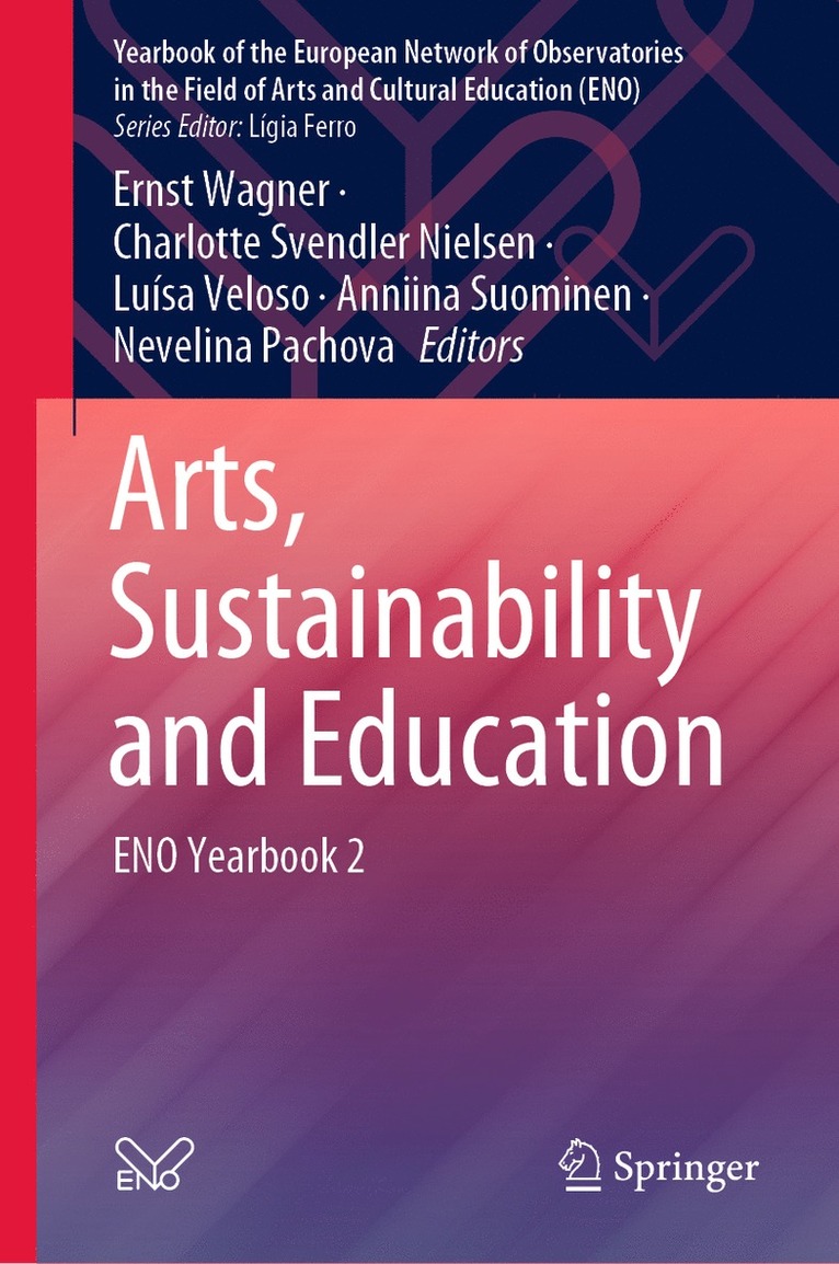 Ernst Wagner, Charlotte Svendler Nielsen, Luísa Veloso, Anniina Suominen, Nevelina Pachova, Luisa Veloso - Arts, Sustainability and Education, Inbunden
