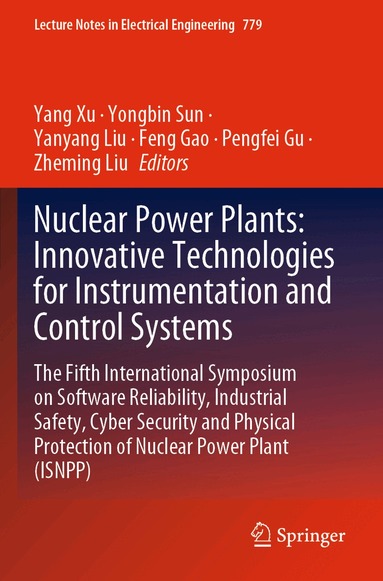 Yang Xu, Yongbin Sun, Yanyang Liu, Feng Gao, Pengfei Gu, Zheming Liu - Nuclear Power Plants: Innovative Technologies for Instrumentation and Control Systems, Häftad