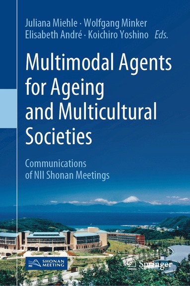 Juliana Miehle, Wolfgang Minker, Elisabeth André, Koichiro Yoshino - Multimodal Agents for Ageing and Multicultural Societies, Inbunden