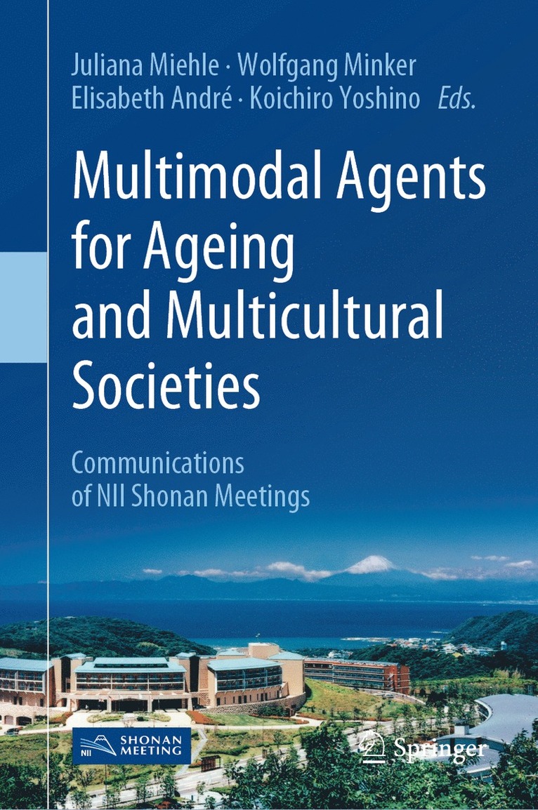 Juliana Miehle, Wolfgang Minker, Elisabeth André, Koichiro Yoshino, Elisabeth Andre - Multimodal Agents for Ageing and Multicultural Societies, Inbunden