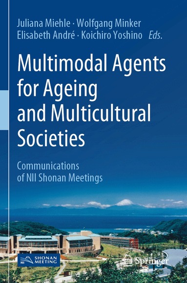 Juliana Miehle, Wolfgang Minker, Elisabeth André, Koichiro Yoshino - Multimodal Agents for Ageing and Multicultural Societies, Häftad