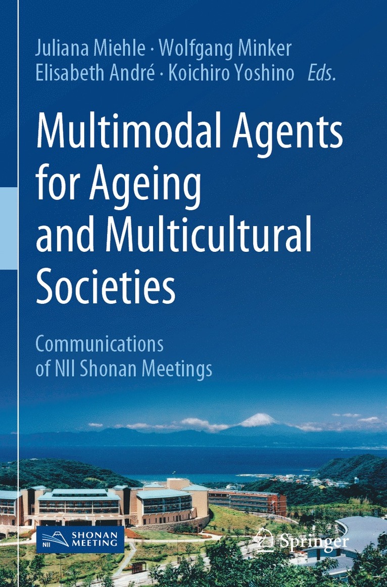 Juliana Miehle, Wolfgang Minker, Elisabeth André, Koichiro Yoshino, Elisabeth Andre - Multimodal Agents for Ageing and Multicultural Societies, Häftad