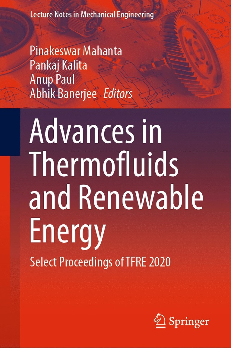 Pinakeswar Mahanta, Pankaj Kalita, Anup Paul, Abhik Banerjee - Advances in Thermofluids and Renewable Energy, Inbunden