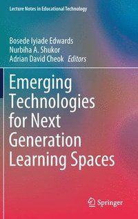 bokomslag Emerging Technologies for Next Generation Learning Spaces