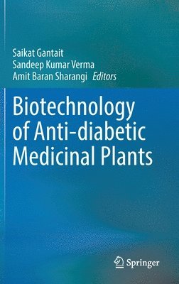 Biotechnology of Anti-diabetic Medicinal Plants 1