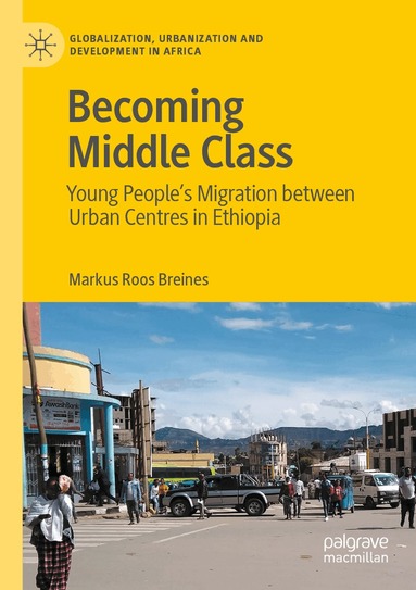 Markus Roos Breines - Becoming Middle Class, Häftad