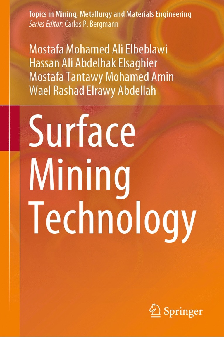 Mostafa Mohamed Ali Elbeblawi, Hassan Ali Abdelhak Elsaghier, Mostafa Tantawy Mohamed Amin, Wael Rashad Elrawy Abdellah - Surface Mining Technology, Inbunden