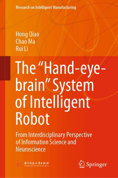 Hong Qiao, Chao Ma, Rui Li - “Hand-eye-brain” System of Intelligent Robot, Inbunden