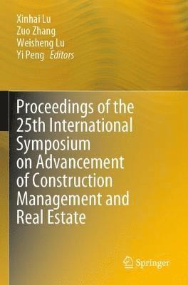 Proceedings of the 25th International Symposium on Advancement of Construction Management and Real Estate 1