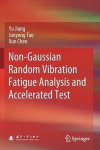 bokomslag Non-Gaussian Random Vibration Fatigue Analysis and Accelerated Test