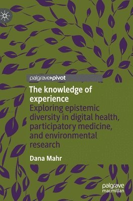 Dana Mahr - knowledge of experience, Inbunden