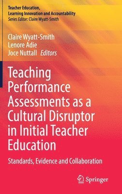 bokomslag Teaching Performance Assessments as a Cultural Disruptor in Initial Teacher Education