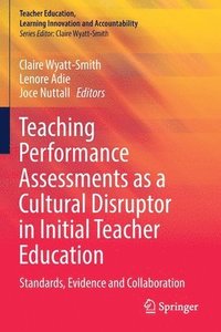bokomslag Teaching Performance Assessments as a Cultural Disruptor in Initial Teacher Education