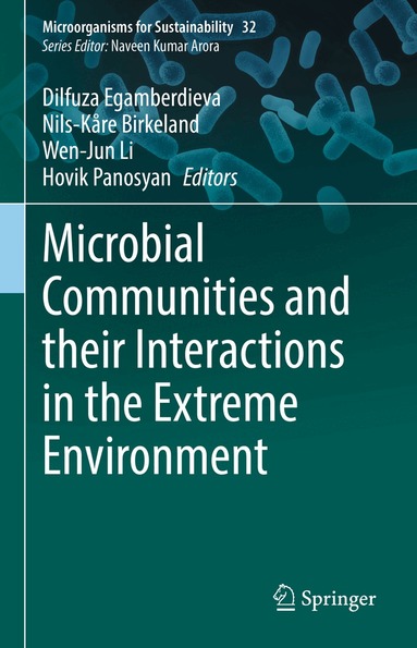 Dilfuza Egamberdieva, Nils-Kare Birkeland, Wen-Jun Li, Hovik Panosyan - Microbial Communities and their Interactions in the Extreme Environment, Inbunden