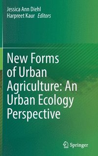 bokomslag New Forms of Urban Agriculture: An Urban Ecology Perspective