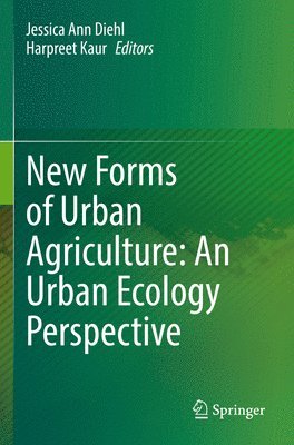 bokomslag New Forms of Urban Agriculture: An Urban Ecology Perspective