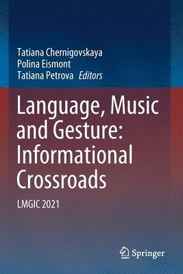 Language, Music and Gesture: Informational Crossroads 1