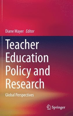 Diane Mayer - Teacher Education Policy and Research, Inbunden