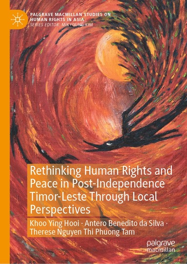 bokomslag Rethinking Human Rights and Peace in Post-Independence Timor-Leste Through Local Perspectives