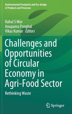 Challenges and Opportunities of Circular Economy in Agri-Food Sector 1