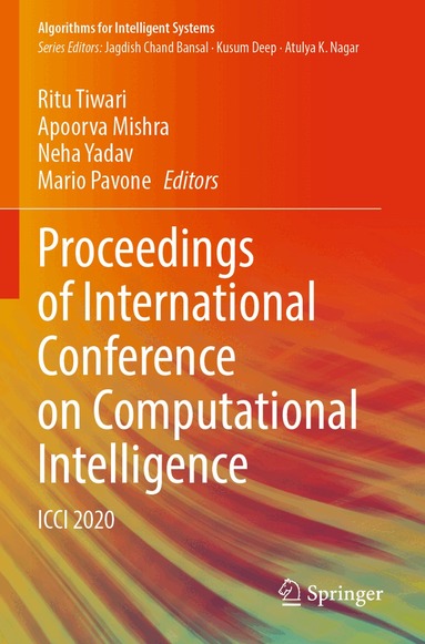 Ritu Tiwari, Apoorva Mishra, Neha Yadav, Mario Pavone - Proceedings of International Conference on Computational Intelligence, Häftad
