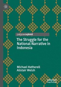 bokomslag The Struggle for the National Narrative in Indonesia