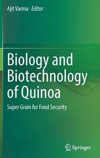 bokomslag Biology and Biotechnology of Quinoa