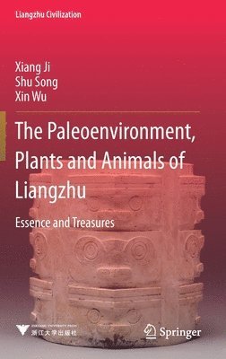 The Paleoenvironment, Plants and Animals of Liangzhu 1