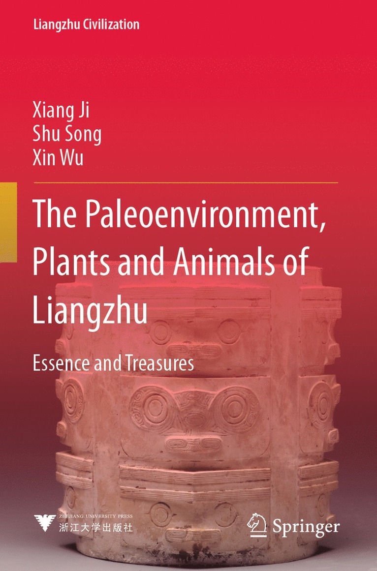 Xiang Ji, Shu Song, Xin Wu - Paleoenvironment, Plants and Animals of Liangzhu, Häftad