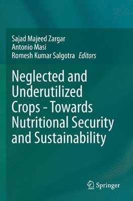 Neglected and Underutilized Crops - Towards Nutritional Security and Sustainability 1