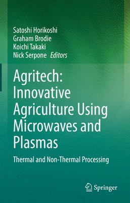 Agritech: Innovative Agriculture Using Microwaves and Plasmas 1