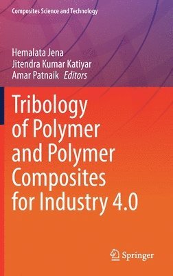 Tribology of Polymer and Polymer Composites for Industry 4.0 1