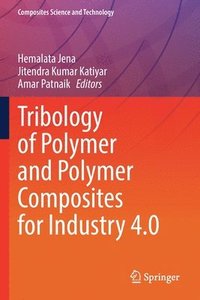 bokomslag Tribology of Polymer and Polymer Composites for Industry 4.0