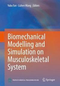 bokomslag Biomechanical Modelling and Simulation on Musculoskeletal System