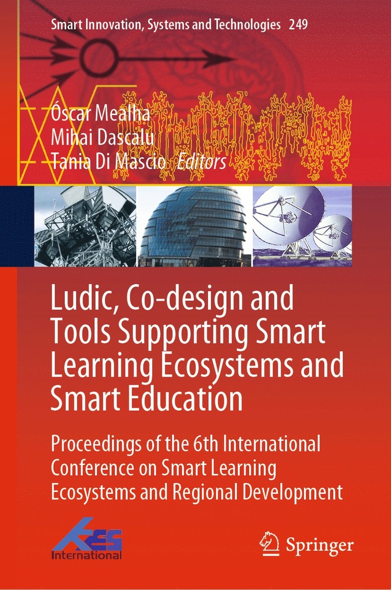Óscar Mealha, Mihai Dascalu, Tania Di Mascio, Oscar Mealha - Ludic, Co-design and Tools Supporting Smart Learning Ecosystems and Smart Education, Inbunden