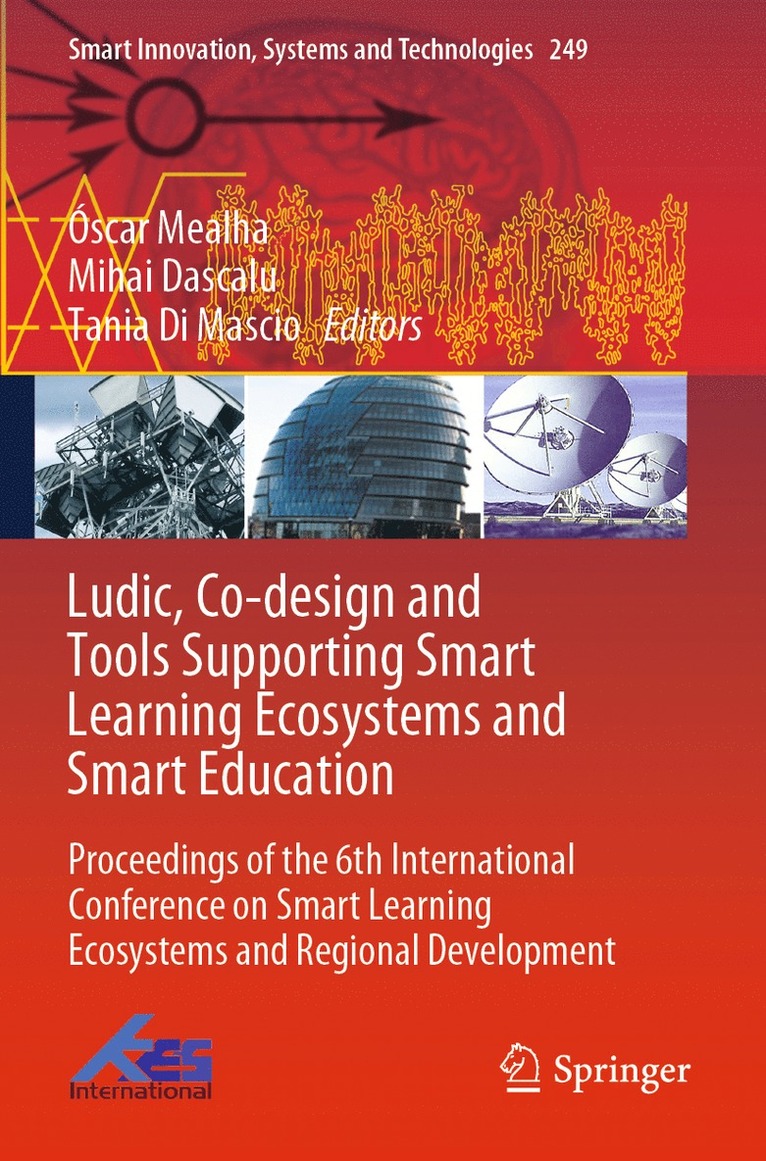 Óscar Mealha, Mihai Dascalu, Tania Di Mascio, Oscar Mealha - Ludic, Co-design and Tools Supporting Smart Learning Ecosystems and Smart Education, Häftad