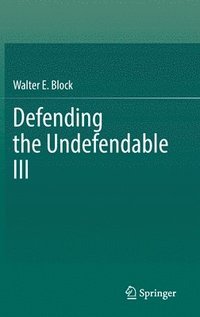 bokomslag Defending the Undefendable III