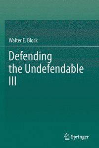 bokomslag Defending the Undefendable III