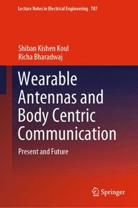 bokomslag Wearable Antennas and Body Centric Communication