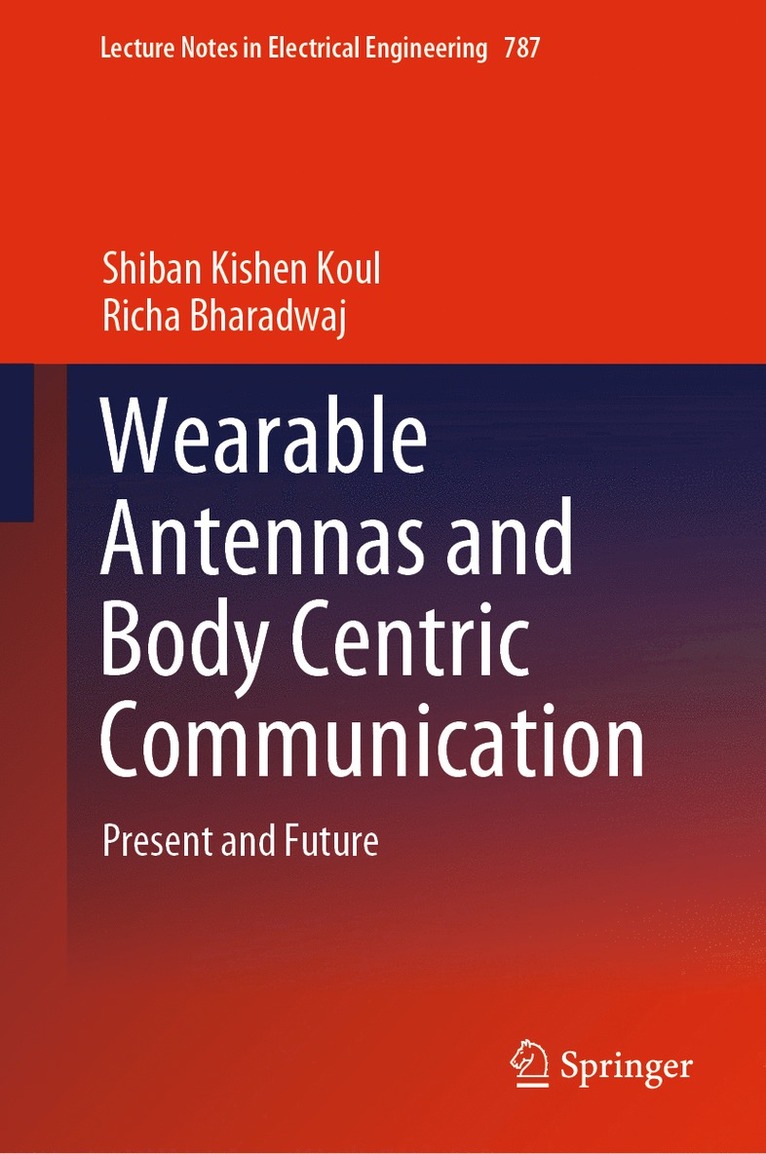 Shiban Kishen Koul, Richa Bharadwaj - Wearable Antennas and Body Centric Communication, Inbunden