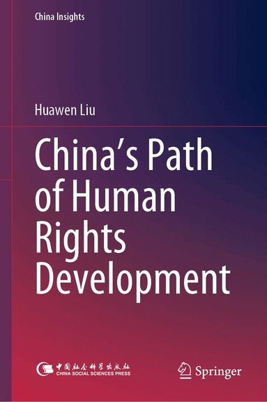 Huawen Liu - China’s Path of Human Rights Development, Inbunden