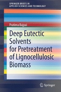 bokomslag Deep Eutectic Solvents for Pretreatment of Lignocellulosic Biomass