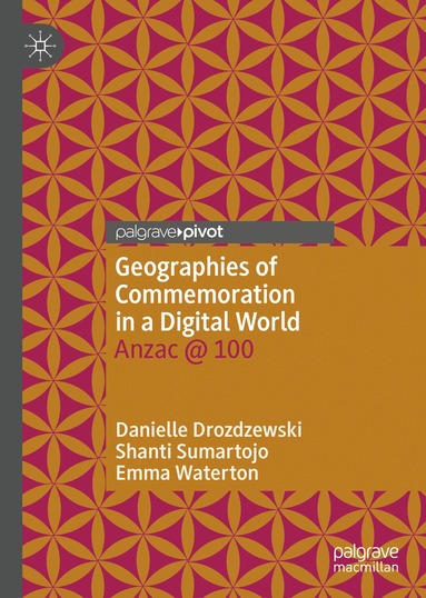 Danielle Drozdzewski, Shanti Sumartojo, Emma Waterton - Geographies of Commemoration in a Digital World, Inbunden
