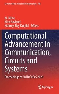 bokomslag Computational Advancement in Communication, Circuits and Systems