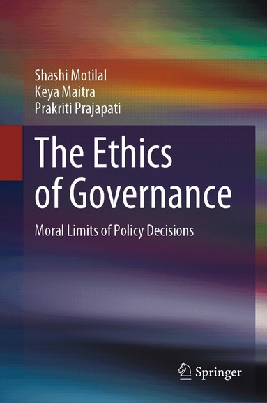 Shashi Motilal, Keya Maitra, Prakriti Prajapati - Ethics of Governance, Inbunden